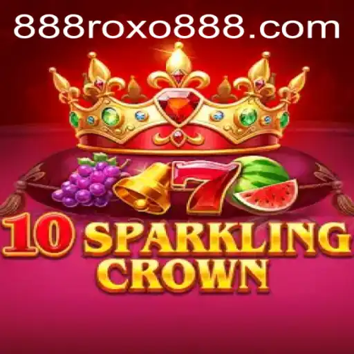 Descubra o Universo de '10SparklingCrown': Regras, Estratégias e Dicas